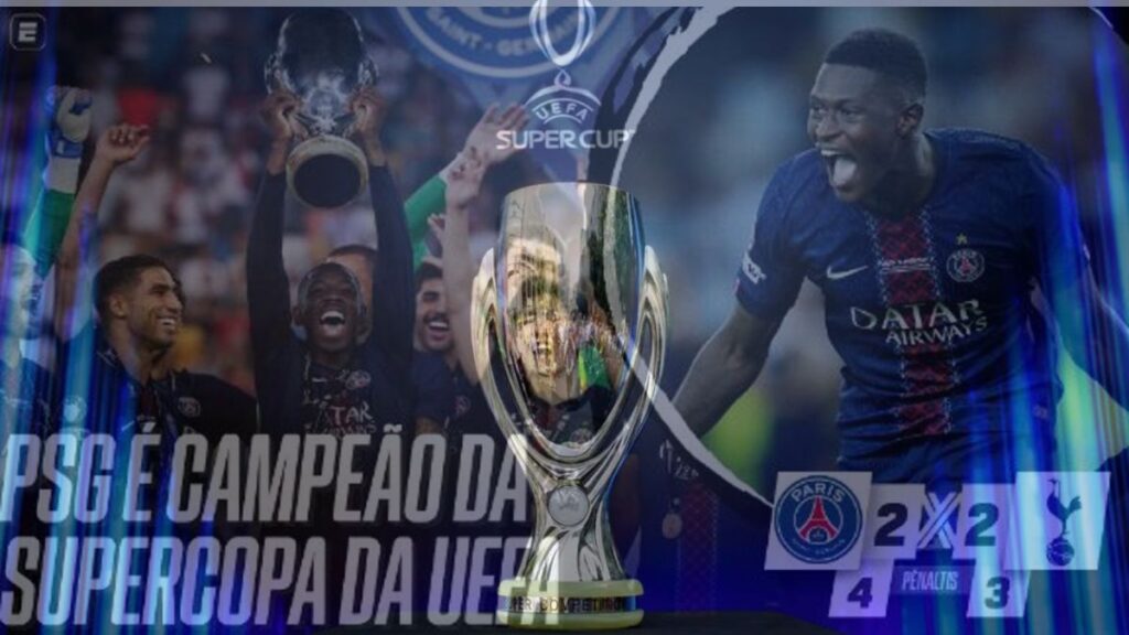 PSG Conquista a Supercopa da UEFA 2025 em Jogo Eletrizante Contra o Tottenham 6 06